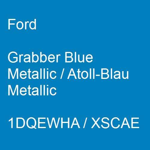 Ford, Grabber Blue Metallic / Atoll-Blau Metallic, 1DQEWHA / XSCAE.